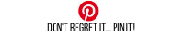 Don't Regret it... Pin it!