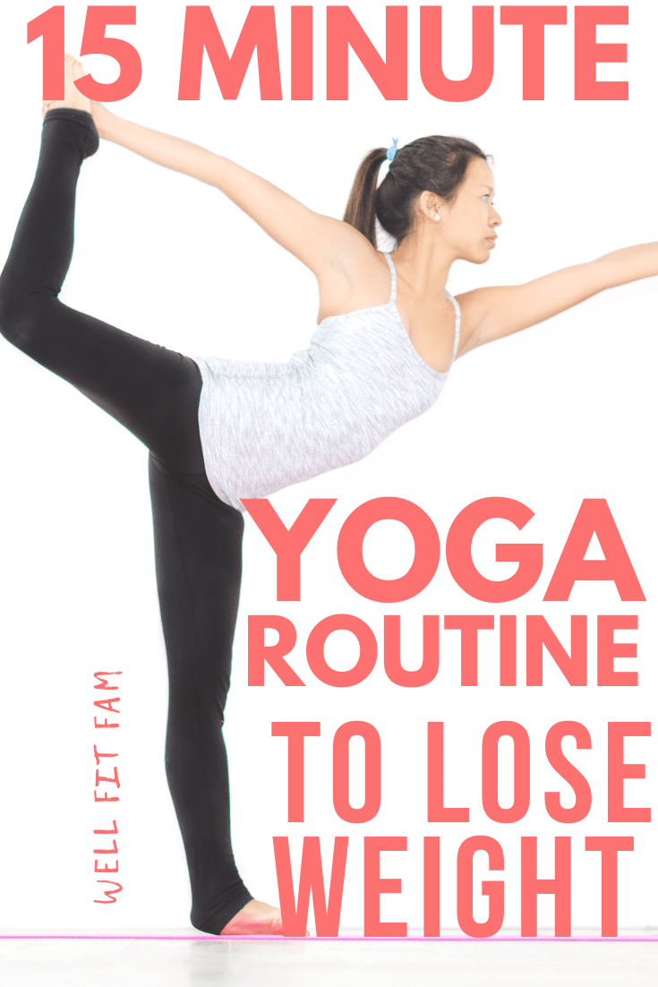 15 Minute Yoga Routine to Lose Weight and Burn Fat Quickly