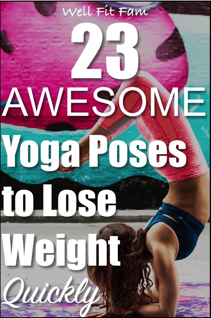 23 Awesome Yoga Poses for Losing Weight Quickly