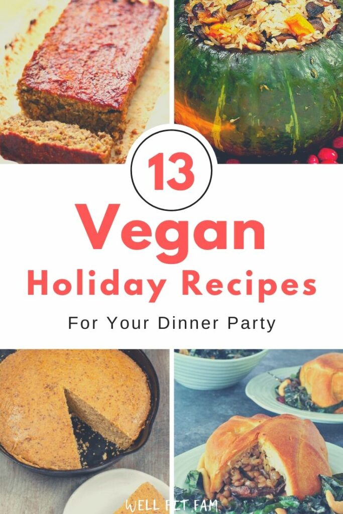 13 Best Vegan Holiday Recipes For Your Dinner Party - Well Fit Fam